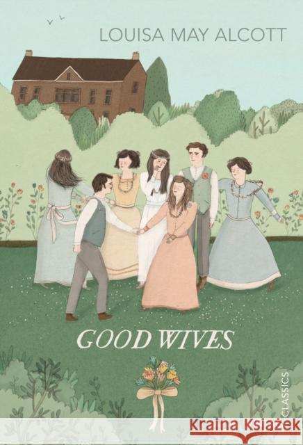 Good Wives Louisa Alcott 9780099573692 Vintage Publishing
