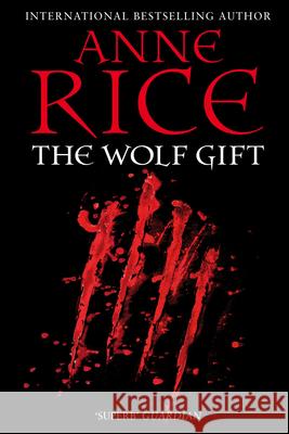 The Wolf Gift Anne Rice 9780099574828