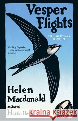 Vesper Flights: The Sunday Times bestseller from the author of H is for Hawk Helen Macdonald 9780099575467 Vintage Publishing