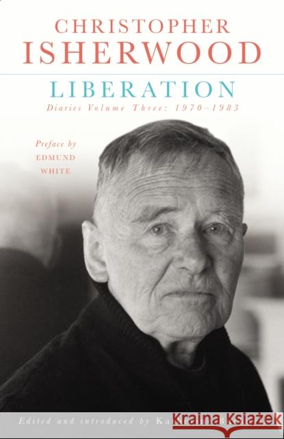 Liberation : Diaries Vol 3 Christopher Isherwood 9780099575474 0