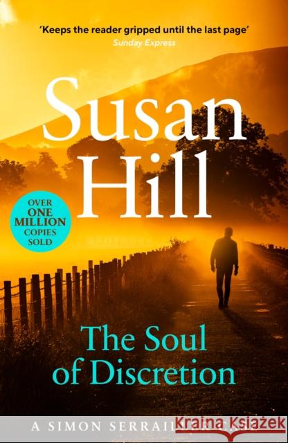 The Soul of Discretion: Discover book 8 in the bestselling Simon Serrailler series Susan Hill 9780099575948 Vintage Publishing