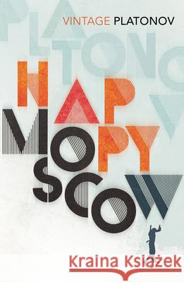 Happy Moscow Andrey Platonov 9780099577256