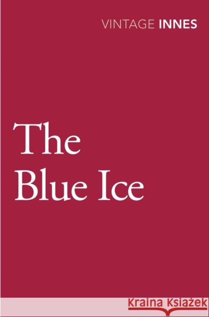 The Blue Ice Hammond Innes 9780099577782