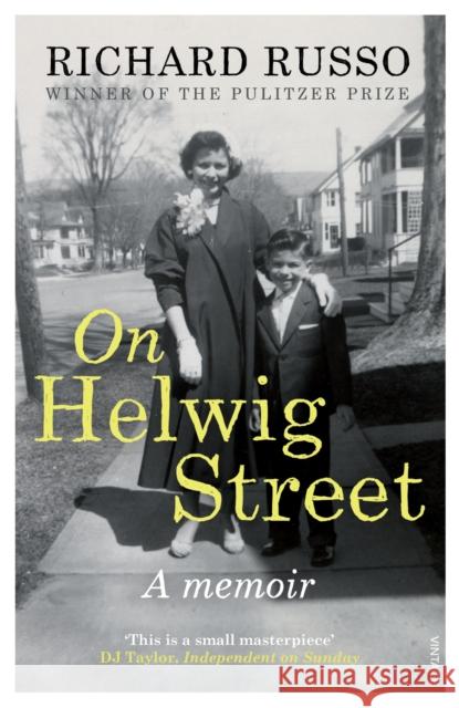 On Helwig Street : A memoir Richard Russo 9780099578291 0