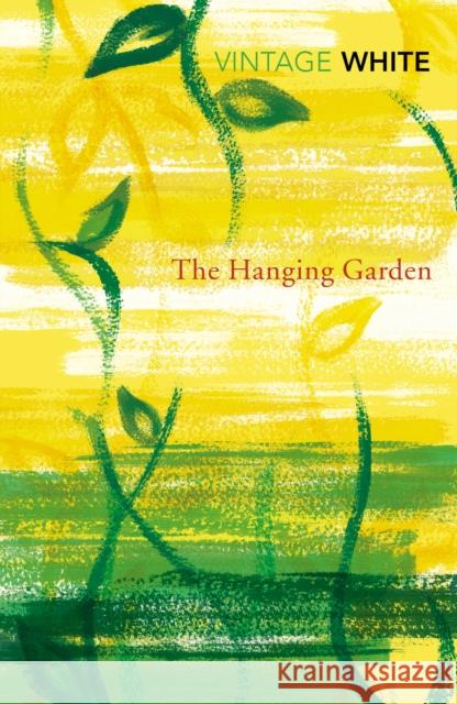 The Hanging Garden Patrick White 9780099578345 0