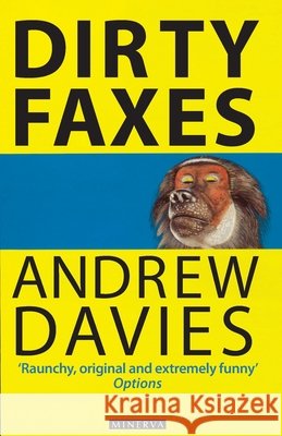 Dirty Faxes  Davies, Andrew 9780099578826