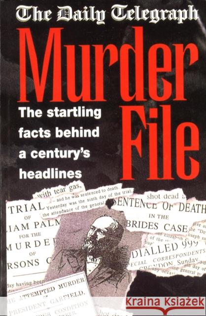 The Daily Telegraph Murder File Jonathan Goodman 9780099579656