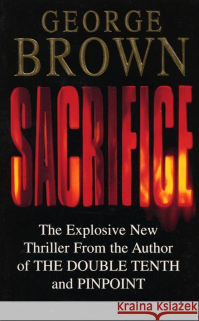 Sacrifice George Brown 9780099579847