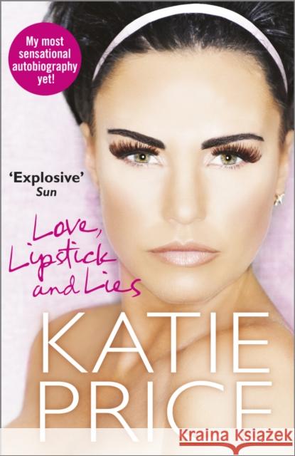 Love, Lipstick and Lies Katie Price 9780099580959