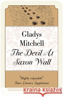 The Devil at Saxon Wall Gladys Mitchell 9780099582236 Vintage Publishing