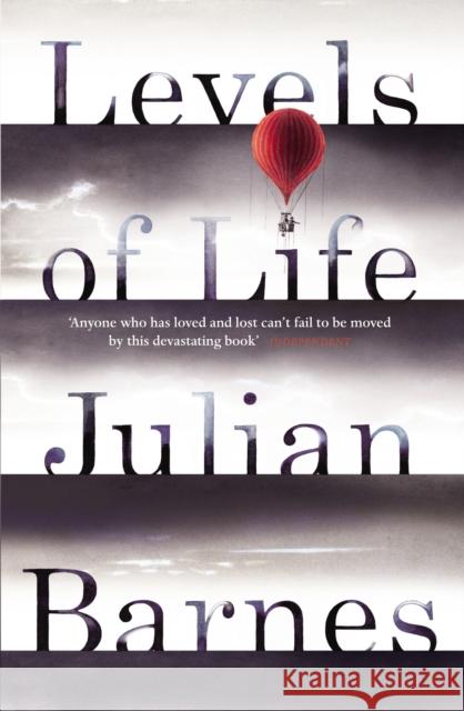 Levels of Life Julian Barnes 9780099584537 Vintage Publishing