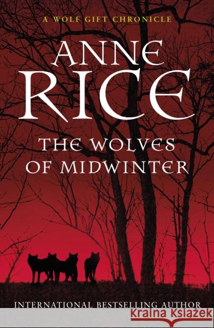 The Wolves of Midwinter Anne Rice 9780099584933