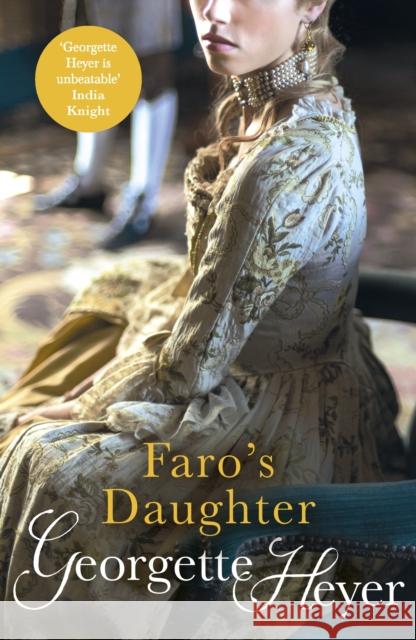 Faro's Daughter: Gossip, scandal and an unforgettable Regency romance Georgette (Author) Heyer 9780099585589 Cornerstone