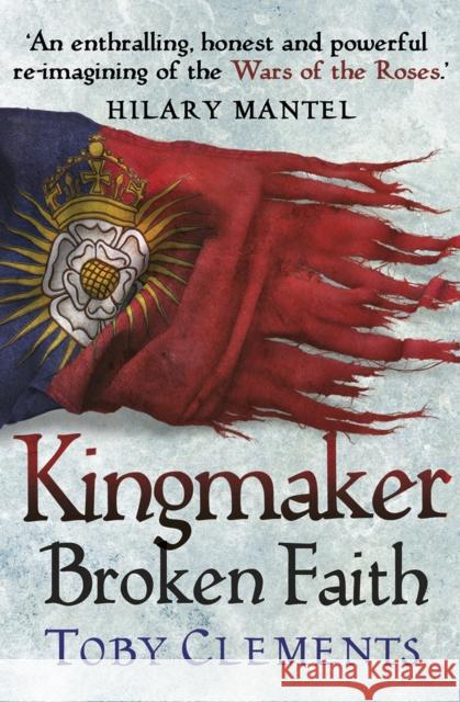 Kingmaker: Broken Faith: (Book 2) Toby Clements 9780099585886