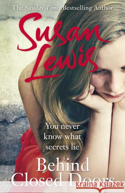 Behind Closed Doors: The gripping, emotional family drama from the Sunday Times bestselling author Susan Lewis 9780099586456 ARROW