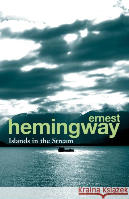 Islands in the Stream Hemingway Ernest 9780099586630