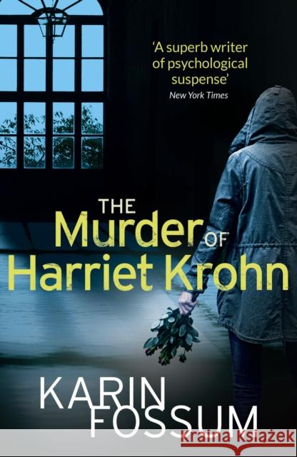 The Murder of Harriet Krohn Karin Fossum 9780099587255