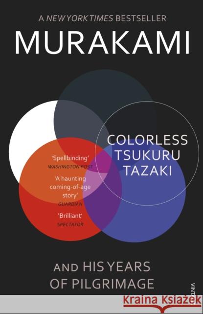 Colorless Tsukuru Tazaki and His Years of Pilgrimage Murakami Haruki 9780099590378 Vintage Publishing