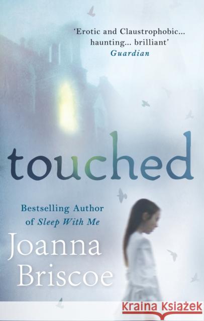 Touched Joanna Briscoe 9780099590835