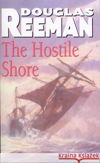 The Hostile Shore Douglas Reeman 9780099591498 Arrow