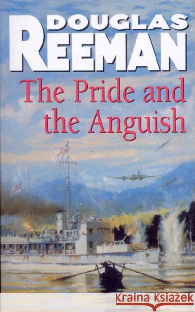 The Pride and the Anguish Douglas Reeman 9780099591559