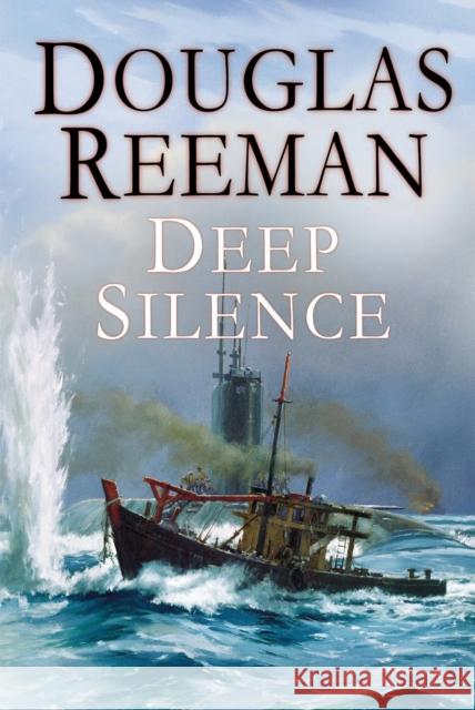 The Deep Silence Reeman, Douglas 9780099591597