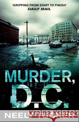 Murder, D.C. Neely Tucker 9780099591733