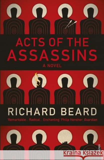 Acts of the Assassins Richard Beard 9780099592938