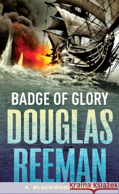 Badge of Glory Douglas Reeman 9780099594055