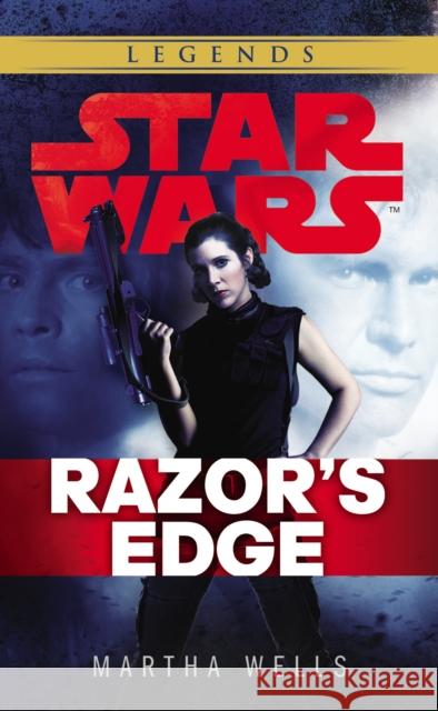 Star Wars: Empire and Rebellion: Razor's Edge Martha Wells 9780099594253