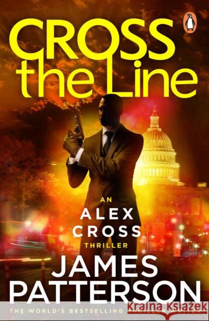 Cross the Line: (Alex Cross 24) Patterson, James 9780099594345 Cornerstone