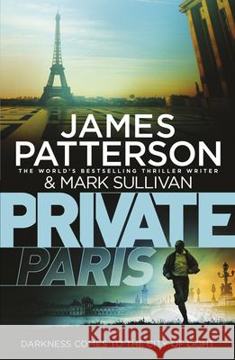 Private Paris: (Private 11) James Patterson 9780099594468