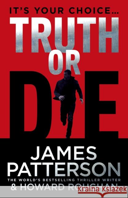 Truth or Die James Patterson 9780099594543