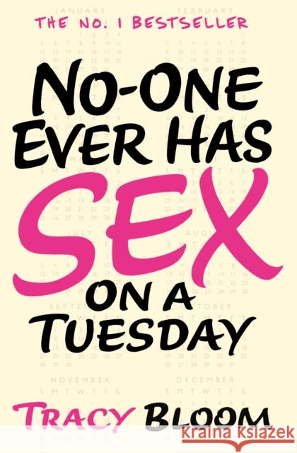 No-one Ever Has Sex on a Tuesday Tracy Bloom 9780099594758 ARROW