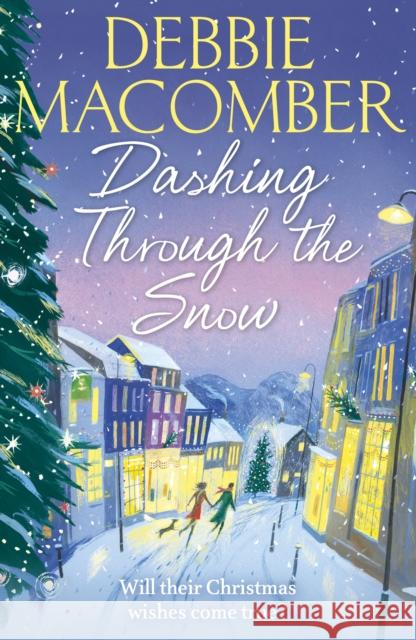 Dashing Through the Snow : Will their Christmas wishes come true? Debbie Macomber 9780099595106 ARROW