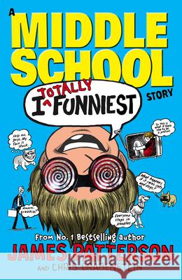 I Totally Funniest: A Middle School Story: (I Funny 3) James Patterson 9780099596325