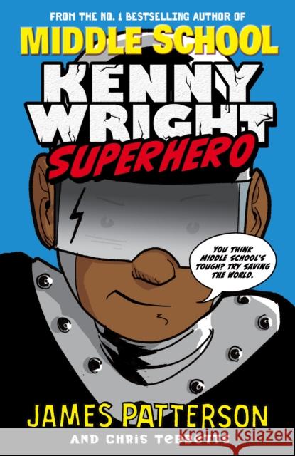 Kenny Wright: Superhero Patterson James 9780099596356 Arrow Books Ltd (Young)