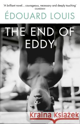 The End of Eddy Louis, Edouard 9780099598466