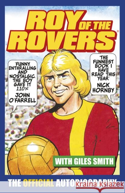 Roy of the Rovers: The Official Autobiography of Roy of the Rovers Roy Race 9780099598664