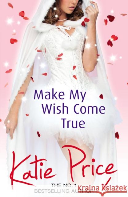 Make My Wish Come True Katie Price 9780099598947