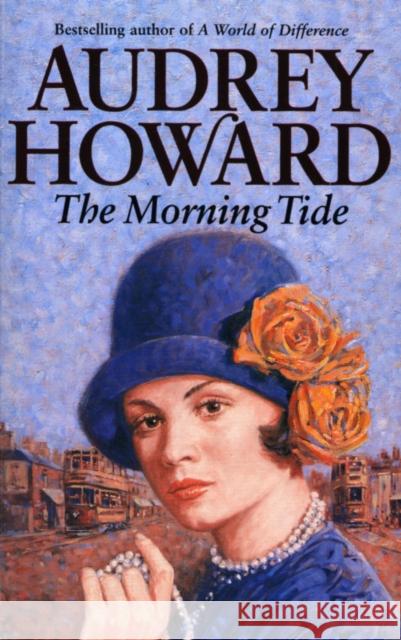 The Morning Tide Audrey Howard 9780099663812 ARROW BOOKS LTD