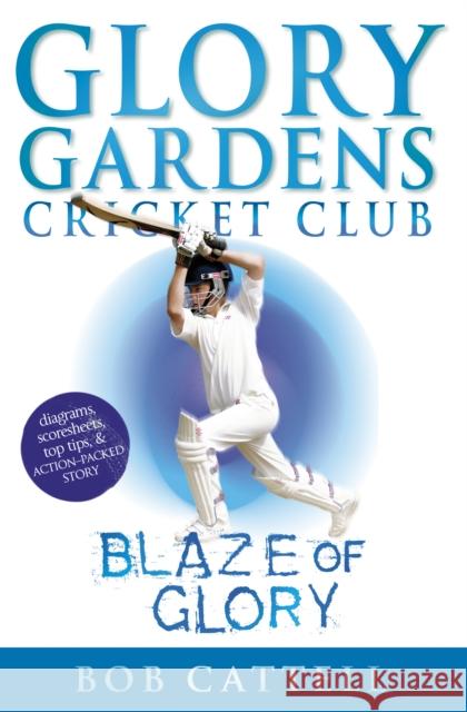 Glory Gardens 6 - Blaze Of Glory Bob Cattell 9780099724117