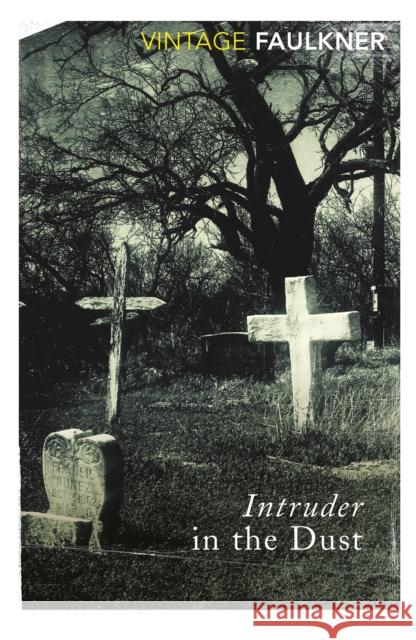 Intruder in the Dust William Faulkner 9780099740315 0