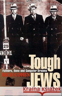 Tough Jews Rich Cohen 9780099757917 VINTAGE