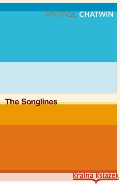 The Songlines Chatwin Bruce 9780099769910