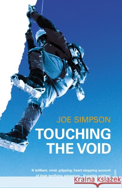 Touching The Void Joe Simpson 9780099771012 Vintage Publishing