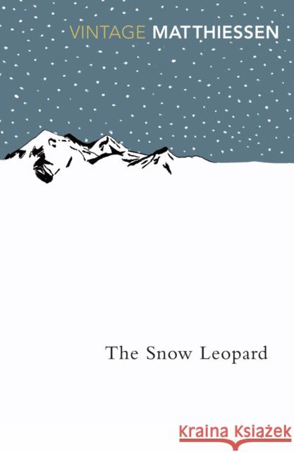 The Snow Leopard Peter Matthiessen 9780099771111