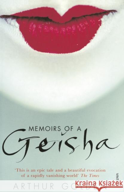 Memoirs of a Geisha: The Literary Sensation and Runaway Bestseller Arthur Golden 9780099771517