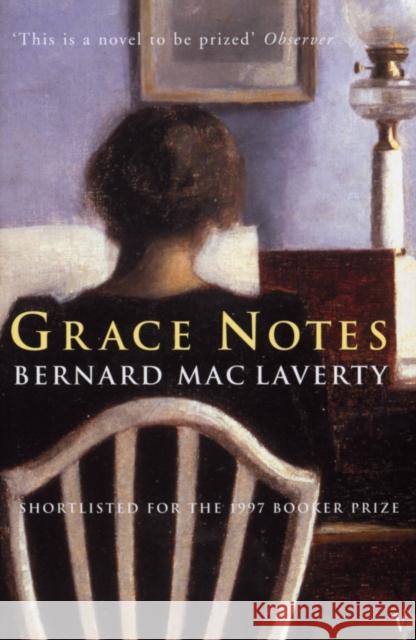 Grace Notes Bernard MacLaverty 9780099778011