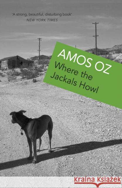 Where The Jackals Howl Amos Oz 9780099982005